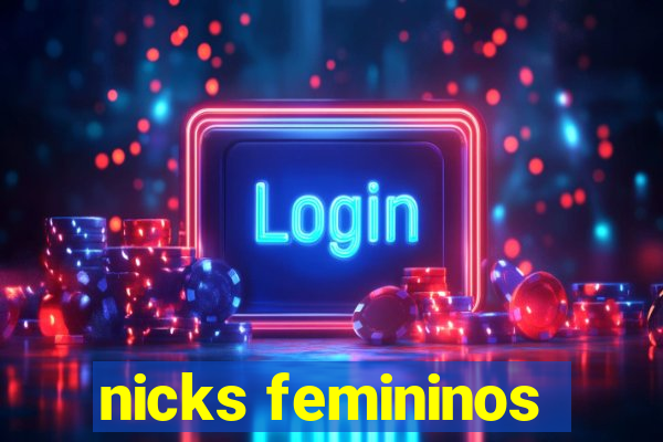 nicks femininos